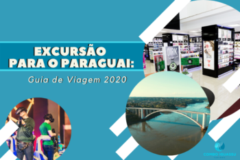 Excursão para o Paraguai: Guia de viagem 2020
