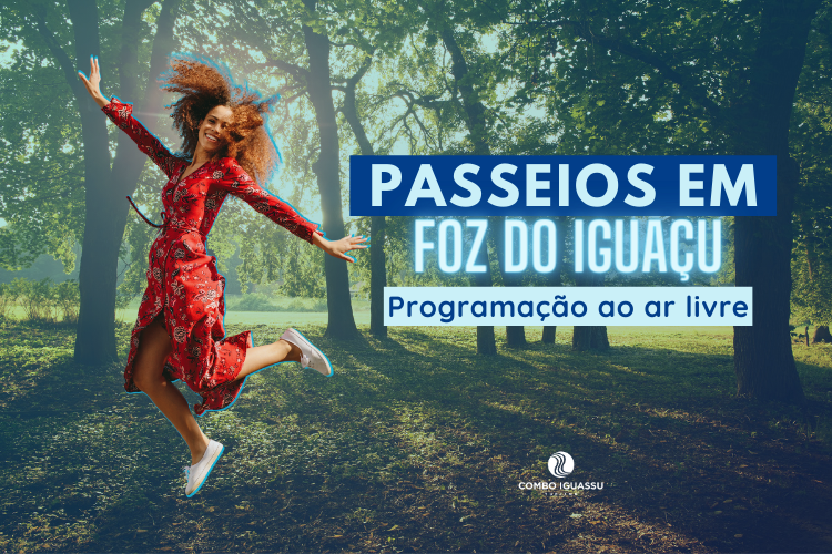 Passeios em Foz do Iguaçu Programação ao ar livre