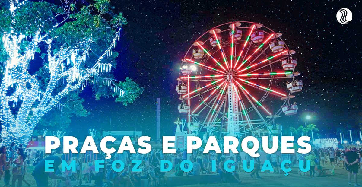 Praças e parques em Foz do Iguaçu || Programação ao ar livre