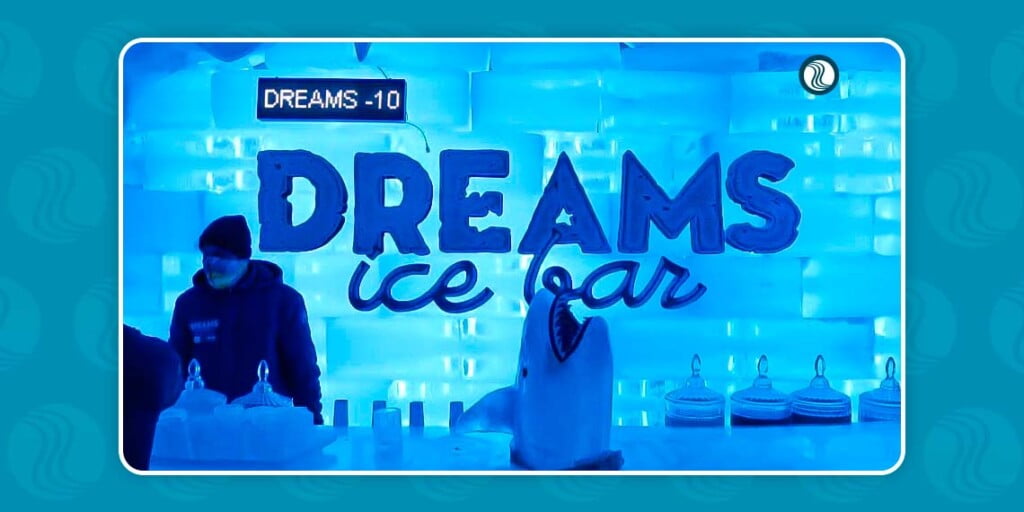 Dreams Ice Bar