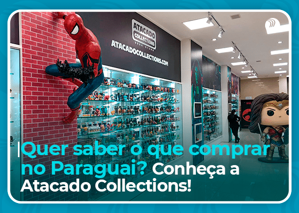 O que comprar no Paraguai - Atacado Collections