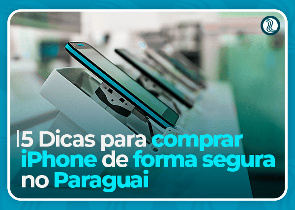 Comprar iPhone no Paraguai
