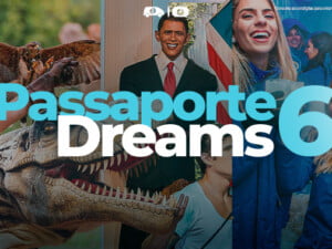 Passaporte: Dreams Park Show e Dreams Eco Park