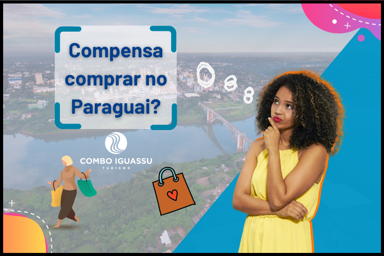 O que compensa comprar no Paraguai em 2021 Combo Iguassu